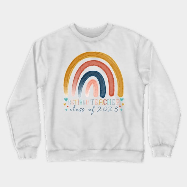 Retiring Teacher Retirement party Retired Teacher Class 2023 Crewneck Sweatshirt by Shop design